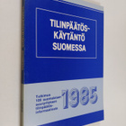 Tilinpäätöskäytäntö Suomessa 1985 : tutkimus 100 suomalai... - pikkukuva 1