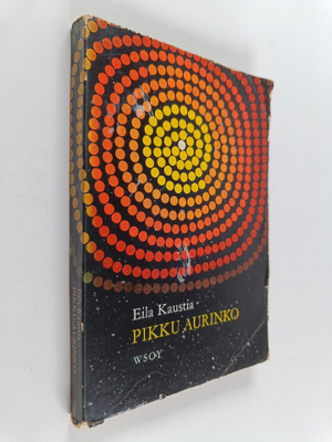 Eila Kaustia : Pikku aurinko : lapsiaiheisia novelleja