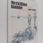 Armas Lehtinen : Merkilline luanne (signeerattu, tekijän ... - pikkukuva 1