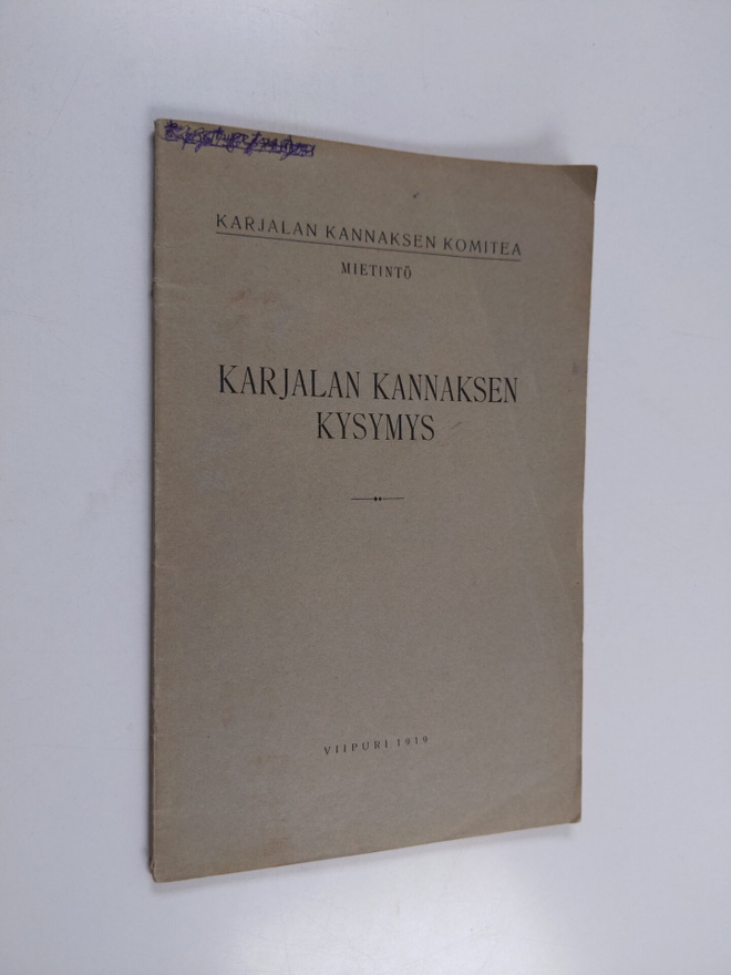 Karjalan kannaksen kysymys : Karjalan kannaksen komitea :...
