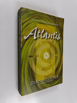 Diana Cooper : Atlantis : opas muinaiseen viisauteen