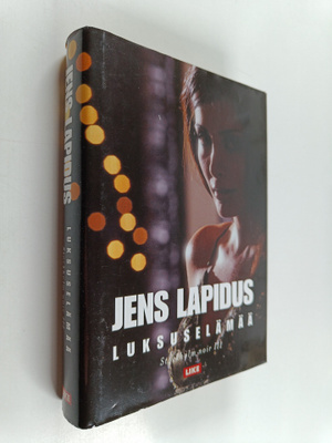 Jens Lapidus : Luksuselämää