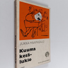 Jukka Haapasalo : Kuuma kesälukio - pikkukuva 1
