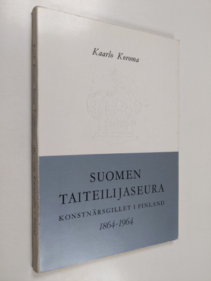 Kaarlo Koroma : Suomen taiteilijaseura 1864-1964 = Konstn...