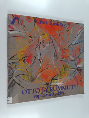 Kirsti Tuokko : Otto ja rummut : Vapaa värityskirja