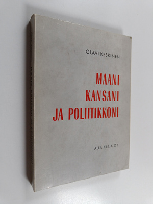 Olavi Keskinen : Maani, kansani ja poliitikkoni : "Sotaka...