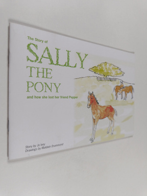 Jo Ivey : The story of sally the pony and how she lost he...