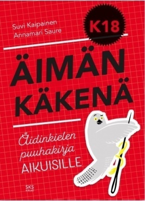 Suvi Kaipainen, Annamari Saure: Äimän käkenä K18