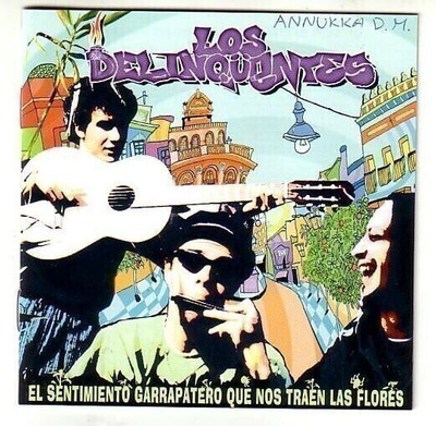 cd, Los Delinqüentes: El Sentimiento Garrapatero Que Nos Tra