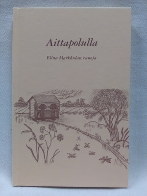 Aittapolulla - Elina Markkula 1.p (sid.)