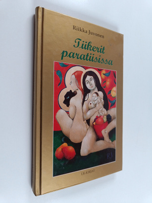 Riikka Juvonen : Tiikerit paratiisissa (signeerattu, teki...