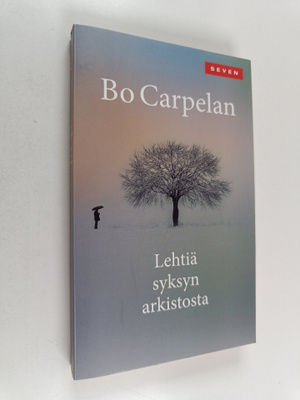 Bo Carpelan : Lehtiä syksyn arkistosta : Tomas Skarfeltin...