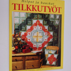 Kirsten Vistnes : Helpot ja hauskat tilkkutyöt - pikkukuva 1