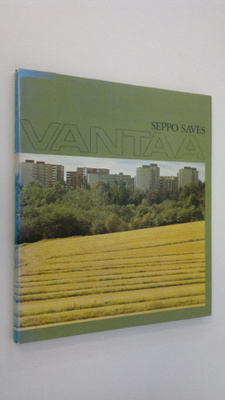 Seppo Saves : Vantaa (signeerattu)