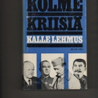 Lehmus, Kalle: Kolme kriisiä, WG 1971, skp., K3 - pikkukuva 1