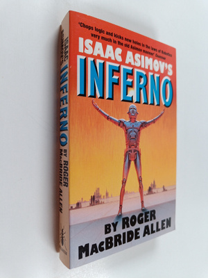 Roger Macbride Allen : Isaac Asimov's Inferno