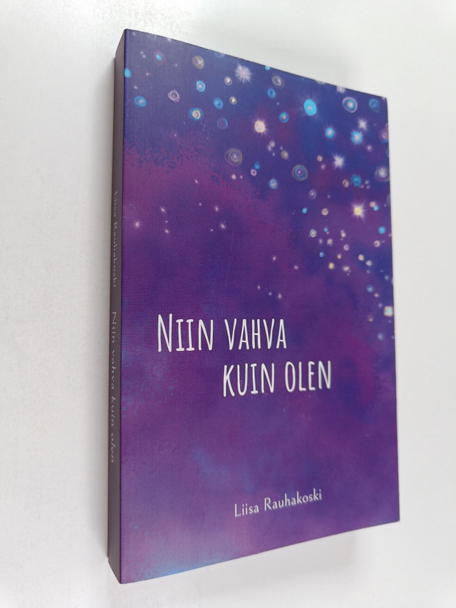 Liisa Rauhakoski : Niin vahva kuin olen