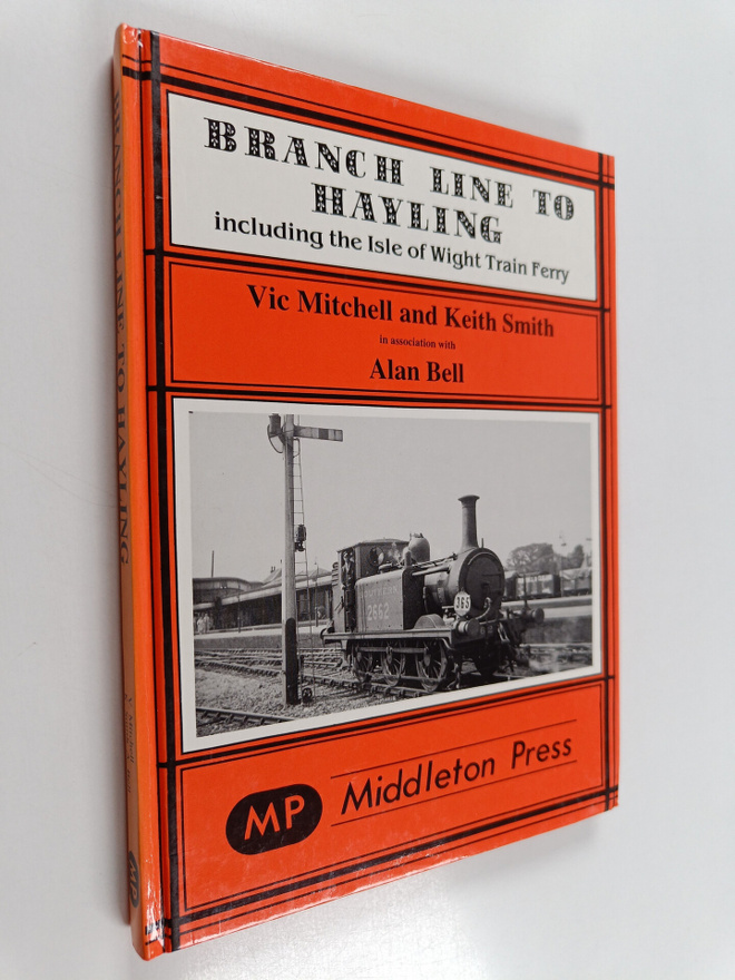Keith Smith ym. : Branch Line to Hayling, including the i...