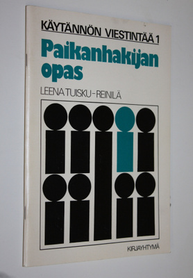 Leena Tuisku-Reinilä : Paikanhakijan opas