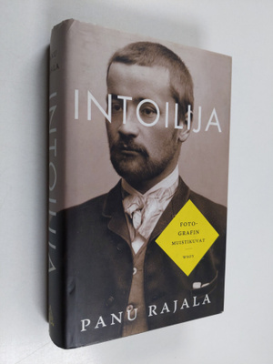 Panu Rajala : Intoilija : fotografin muistikuvat