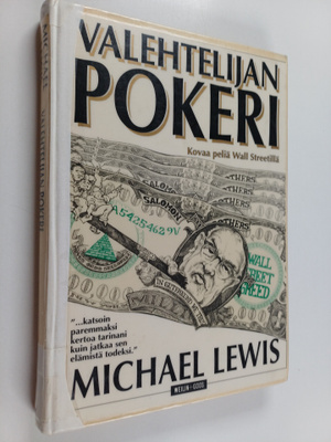 Michael Lewis : Valehtelijan pokeri : kovaa peliä Wall St...