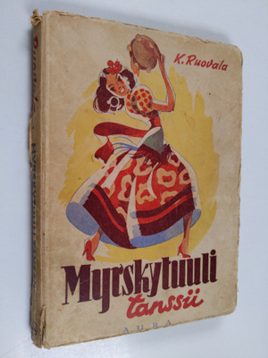 K Ruovala : Myrskytuuli tanssii : tyttöromaani