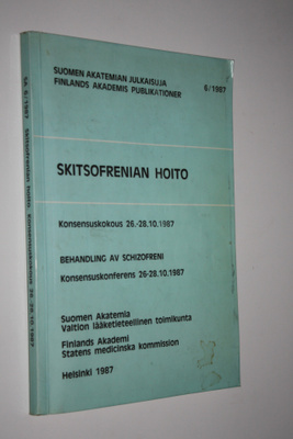 Anna-Liisa (konsensusraportin toim.) Kauppila : Skitsofre...