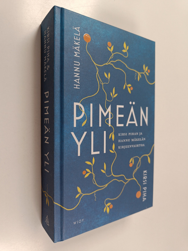 Kirsi Piha : Pimeän yli : Kirsi Pihan ja Hannu Mäkelän ki...
