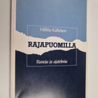 Hilkka Kähönen : Rajapuomilla : runoja ja ajatelmia (sign... - pikkukuva 1