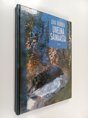 Juha Taskinen : Unelma Saimaasta