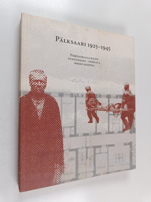 Sirkka Liisa Tuovinen : Pälksaari 1925-1945 : Piirisairaa...