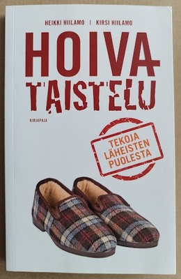 Heikki & Kirsi Hiilamo: Hoivataistelu