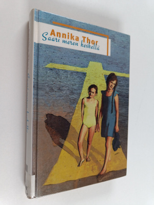 Annika Thor : Saari meren keskellä