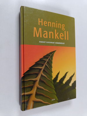 Henning Mankell : Varjot kasvavat hämärässä