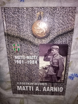 "Motti-Matti" 1901-84 - Yleisesikuntaeversti Matti A. Aarnio