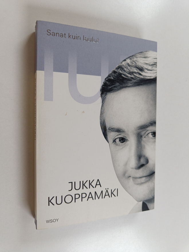Jukka Kuoppamäki : Sanat kuin laulut : 40 tarinaa