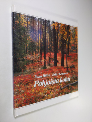 Toimi Hälvä : Pohjoista kohti