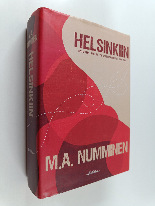 M. A. Numminen : Helsinkiin : opiskelija Juho Niityn sivi...