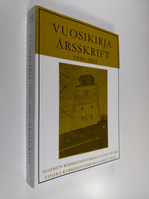 Suomen kirkkohistoriallisen seuran vuosikirja 1999-2001 F...