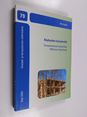 Ilkka Haapola : Köyhyyden kynnyksellä : toimeentulotuen d...
