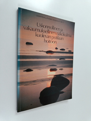 Uskonnollinen ja vakaumuksellinen näkökulma kuolevan poti...
