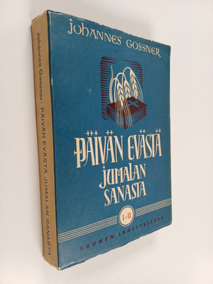 Johannes Gossner : Päivän evästä Jumalan sanasta I-II : j...