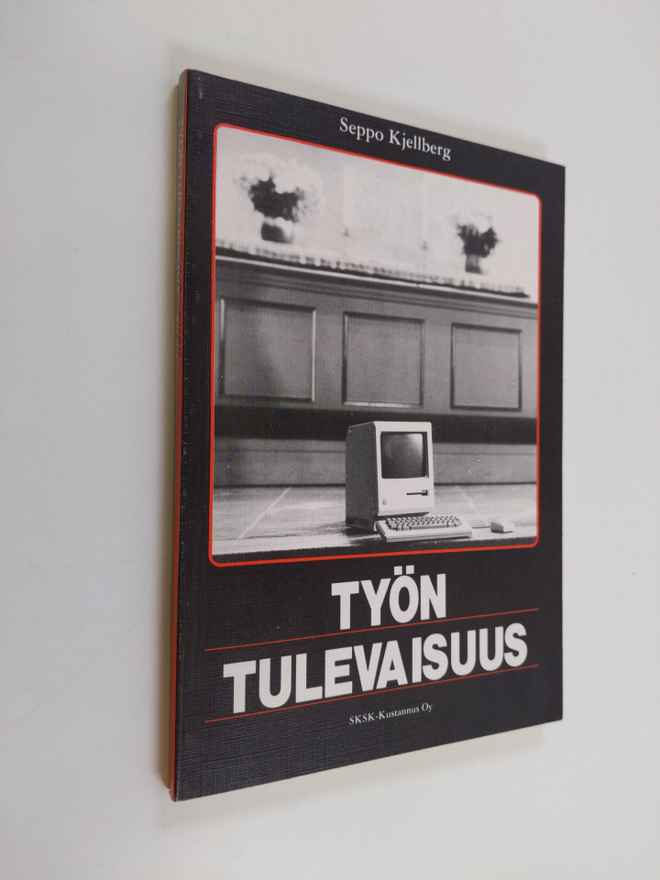 Seppo Kjellberg : Työn tulevaisuus : sosiaalieettisiä näk...