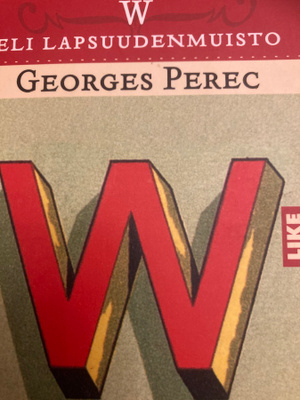 GEORGES PEREC: W ELI LAPSUUDENMUISTO