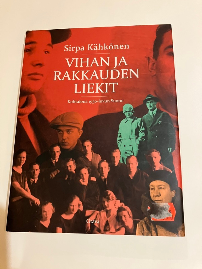 Sirpa Kähkönen : Vihan ja rakkauden liekit - Kohtalon 1930-l