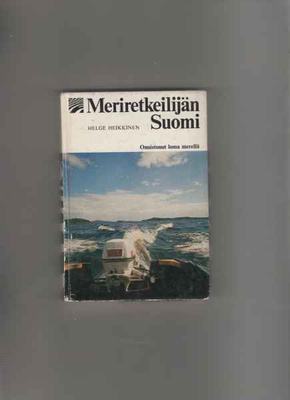 [Heikkinen,Helge]: Meriretkeilijän Suomi,WS 1970,( Seepra 32