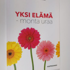 Katriina Perkka-Jortikka : Yksi elämä - monta uraa - pikkukuva 1