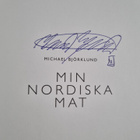 Michael Björklund : Min nordiska mat (signeerattu) - pikkukuva 3