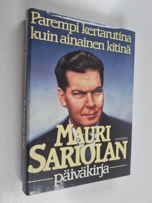 Mauri Sariola : Mauri Sariolan päiväkirja : parempi kerta...