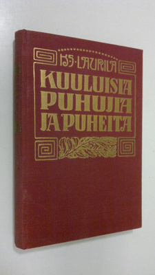 K. S. Laurila : Kuuluisia puhujia ja puheita 1-2